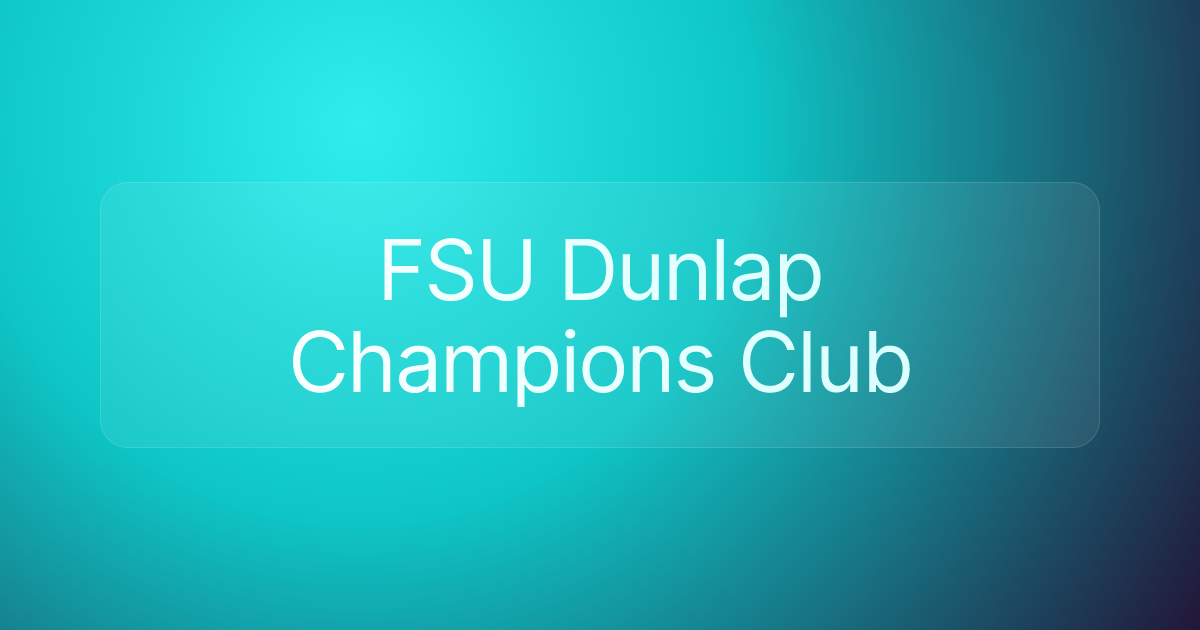 FSU Dunlap Champions Club