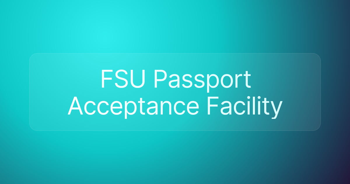 FSU Passport Acceptance Facility