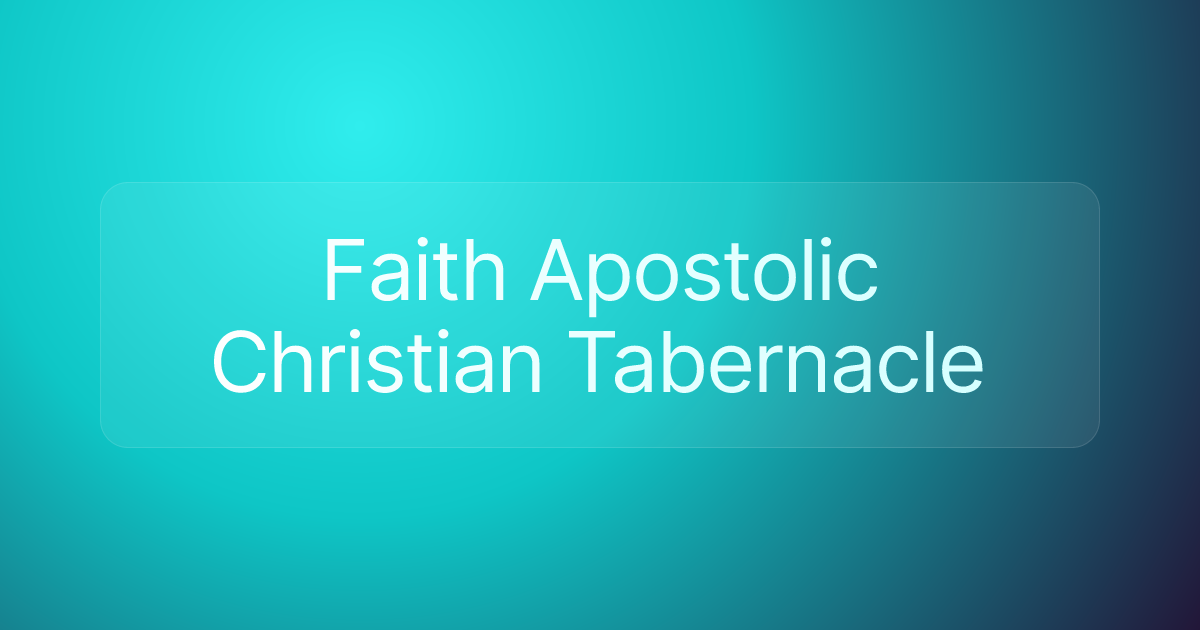 Faith Apostolic Christian Tabernacle