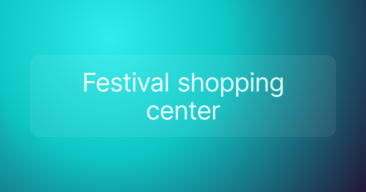 Festival shopping center