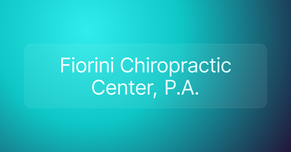 Fiorini Chiropractic Center, P.A.