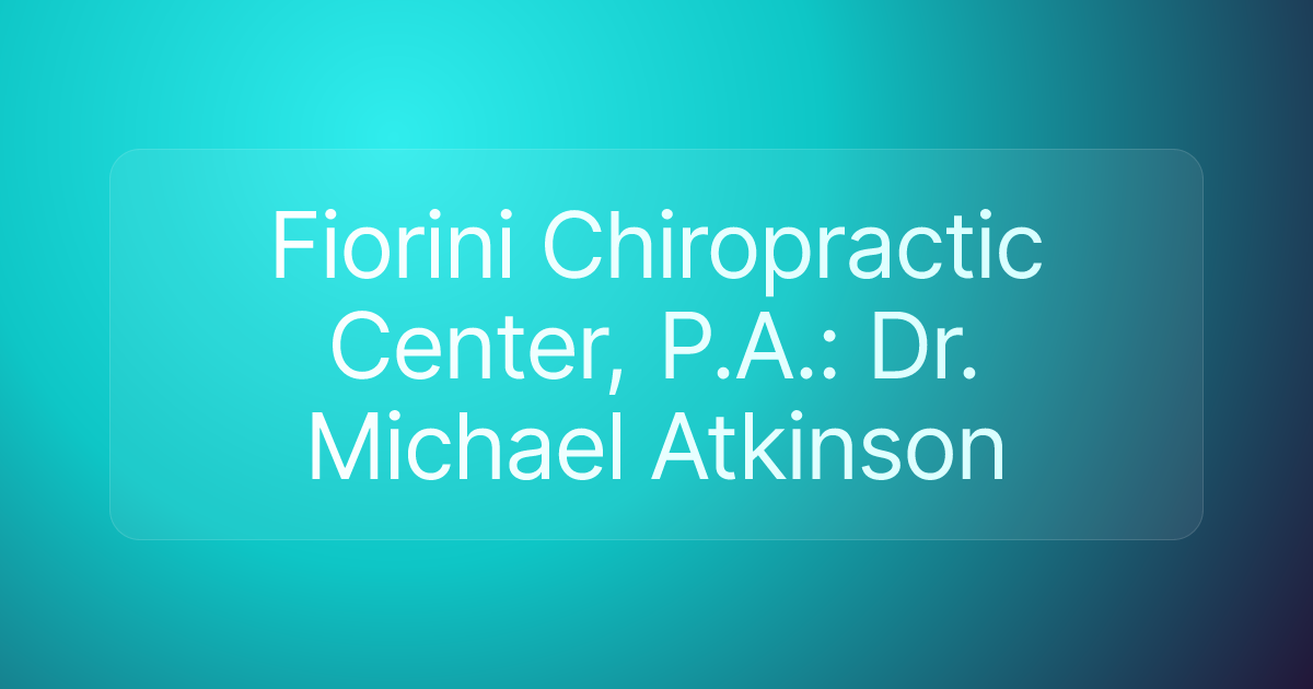 Fiorini Chiropractic Center, P.A.: Dr. Michael Atkinson