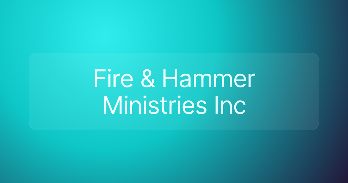 Fire & Hammer Ministries Inc