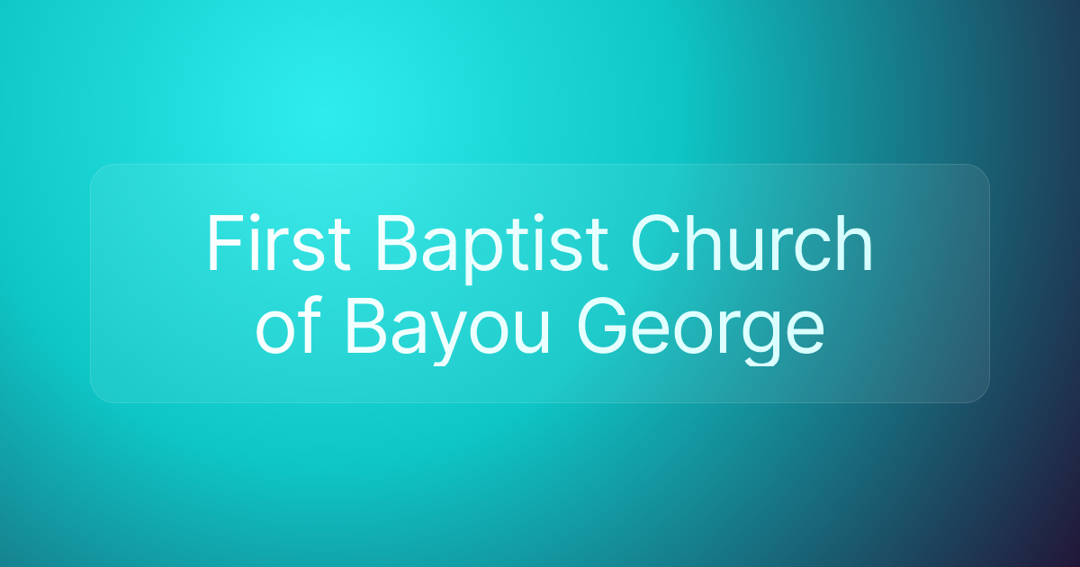 First Baptist Church of Bayou George