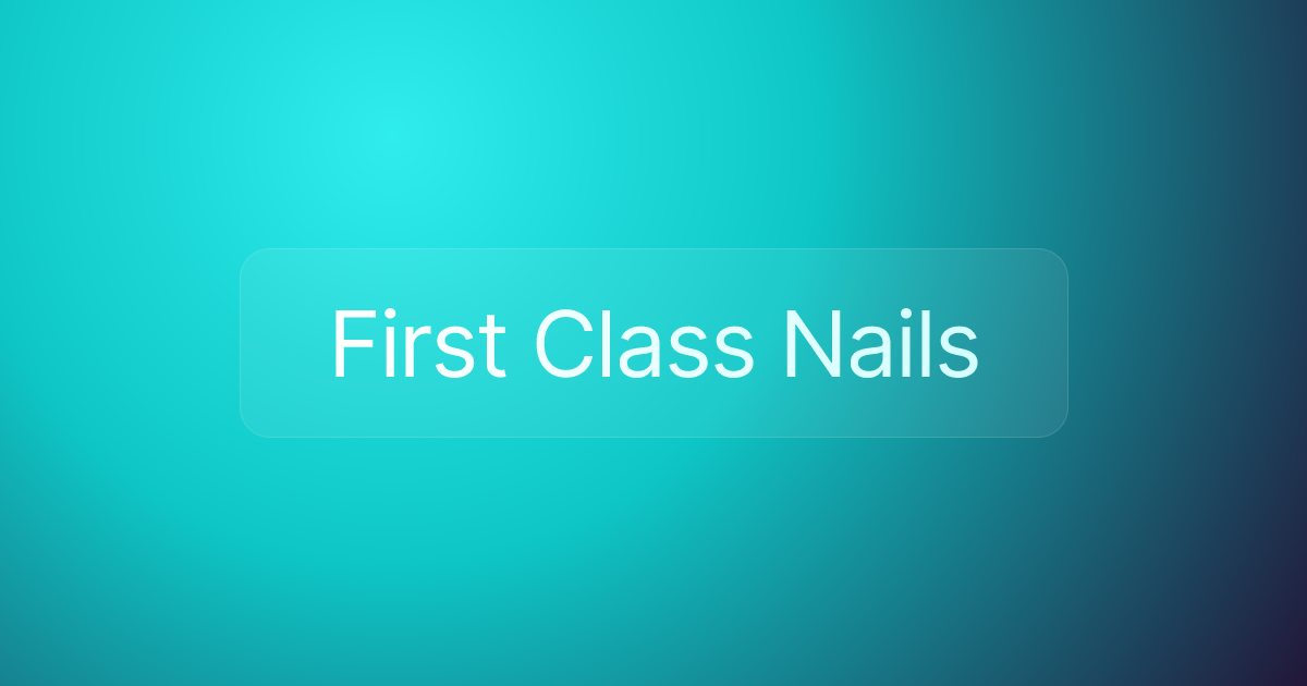 First Class Nails