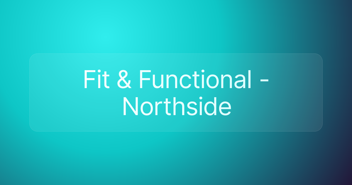 Fit & Functional - Northside