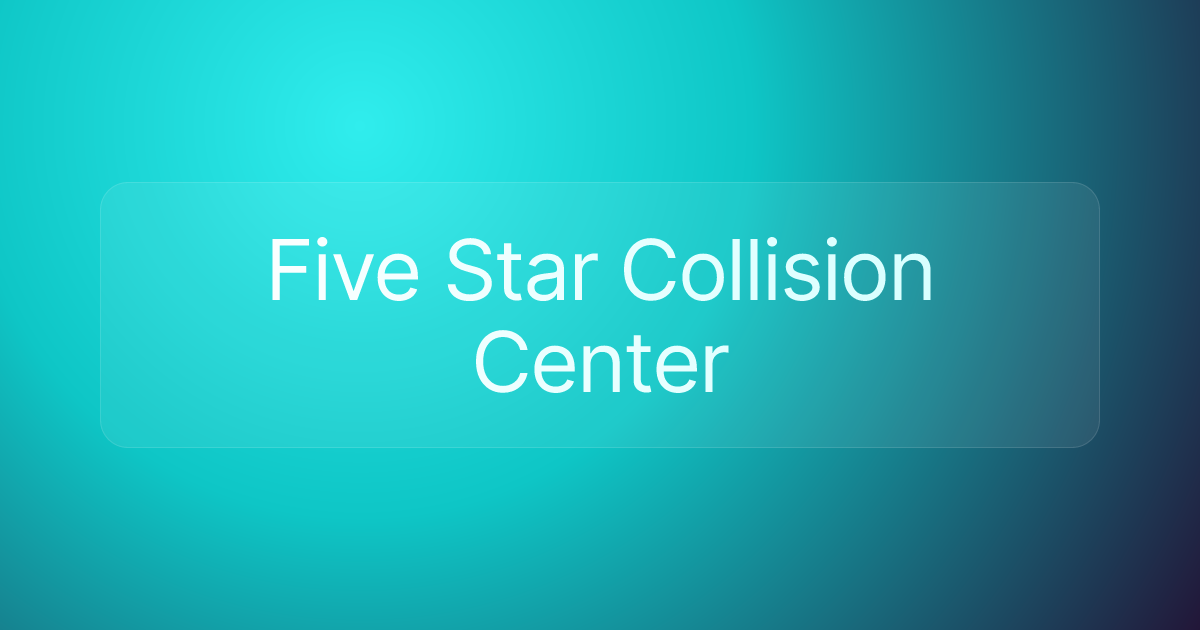 Five Star Collision Center