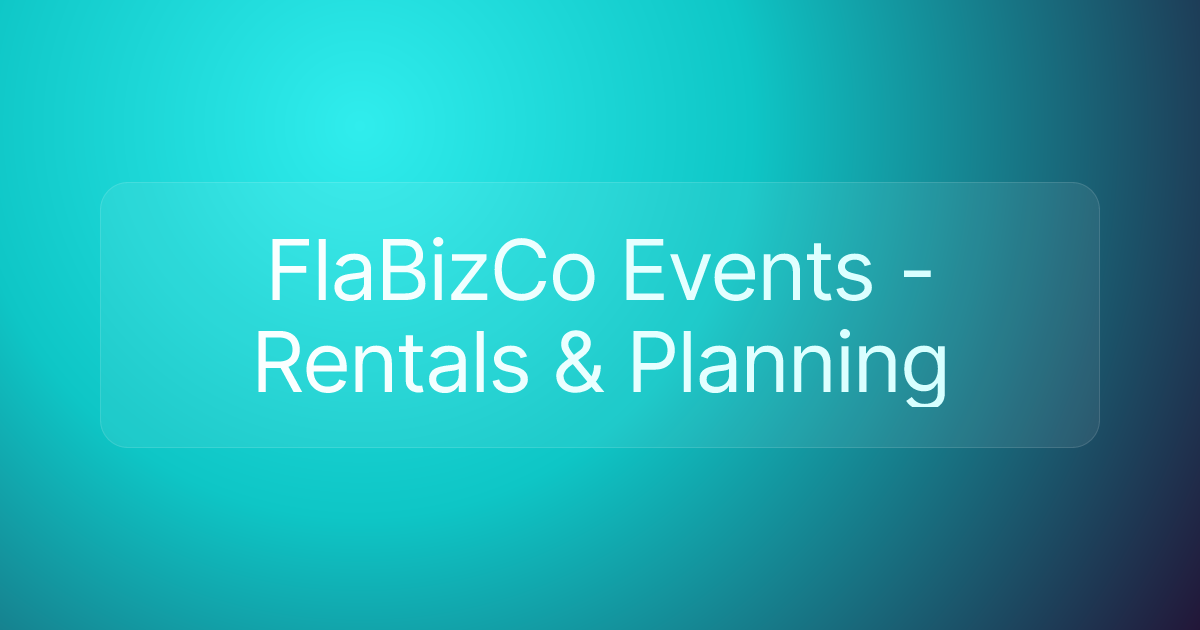FlaBizCo Events - Rentals & Planning