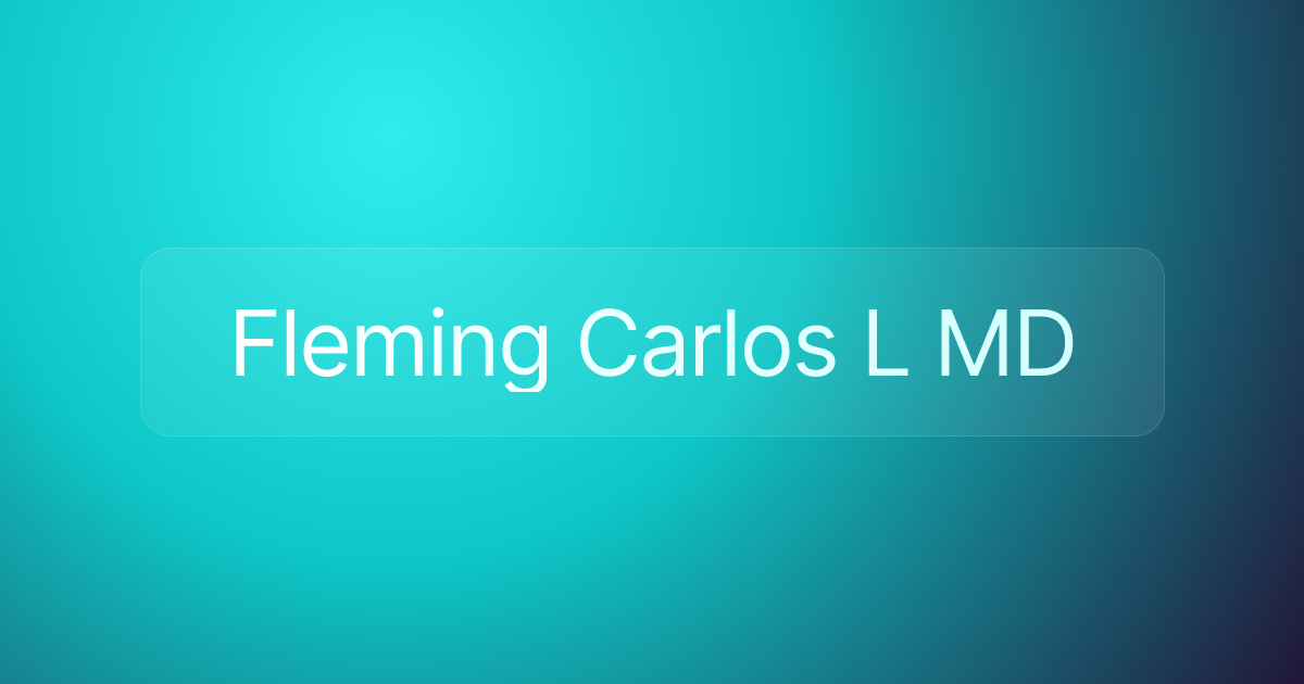 Fleming Carlos L MD