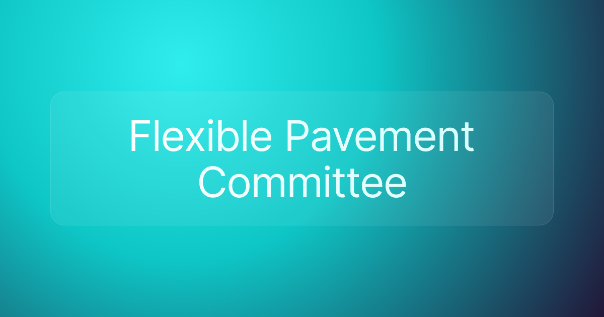 Flexible Pavement Committee
