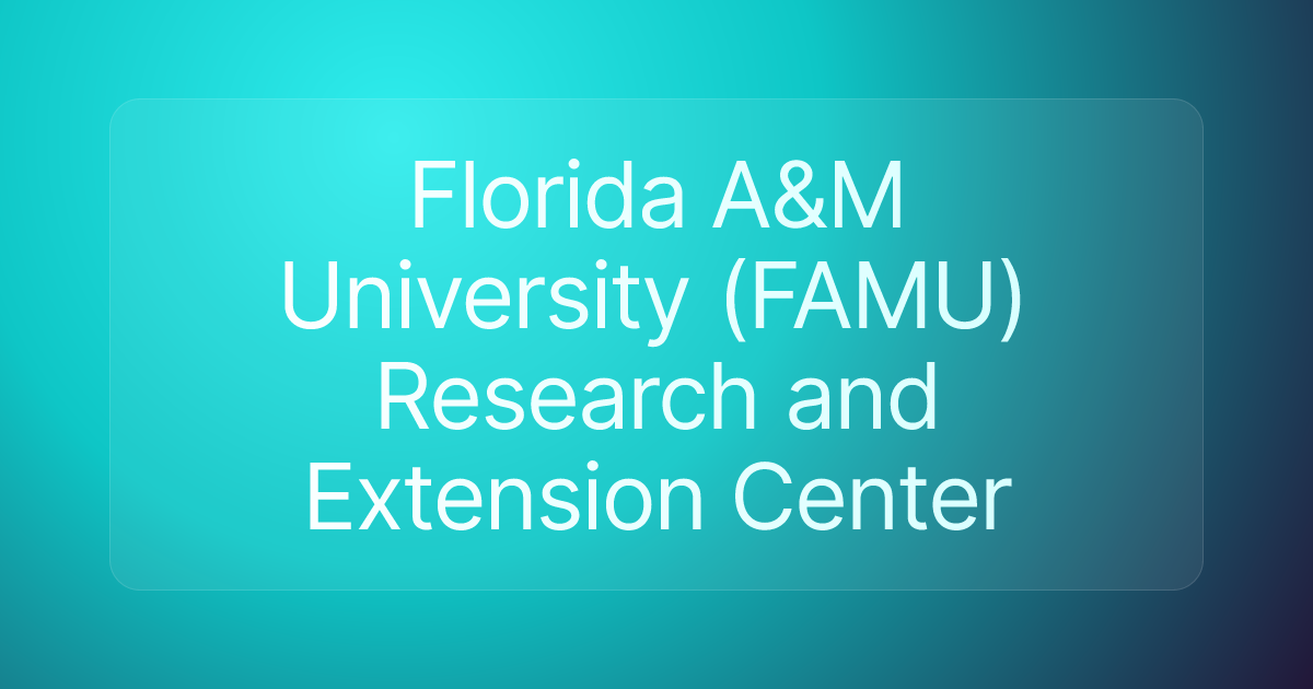 Florida A&M University (FAMU) Research and Extension Center