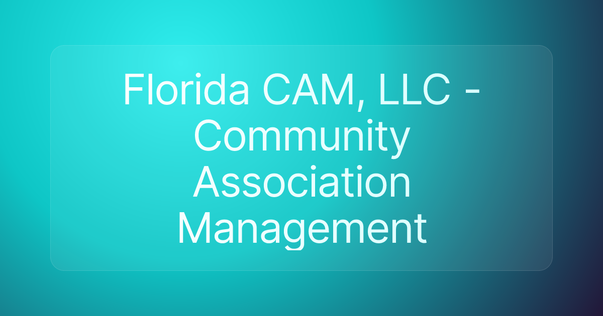 Florida CAM, LLC - Community Association Management