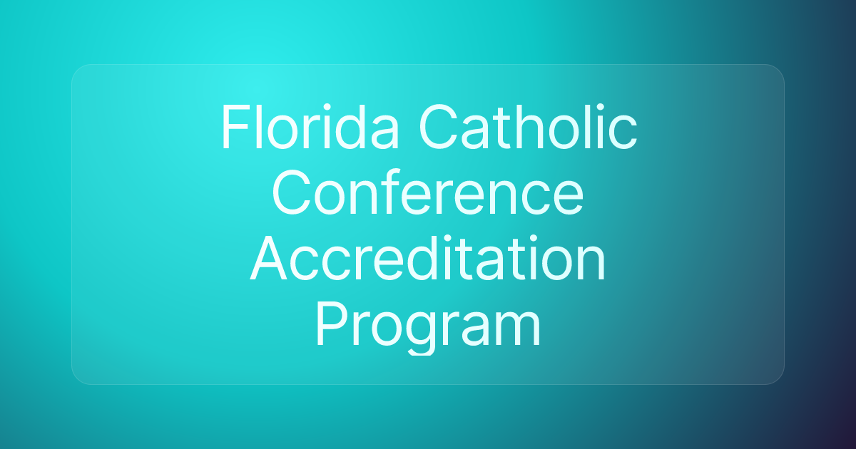 Florida Catholic Conference Accreditation Program