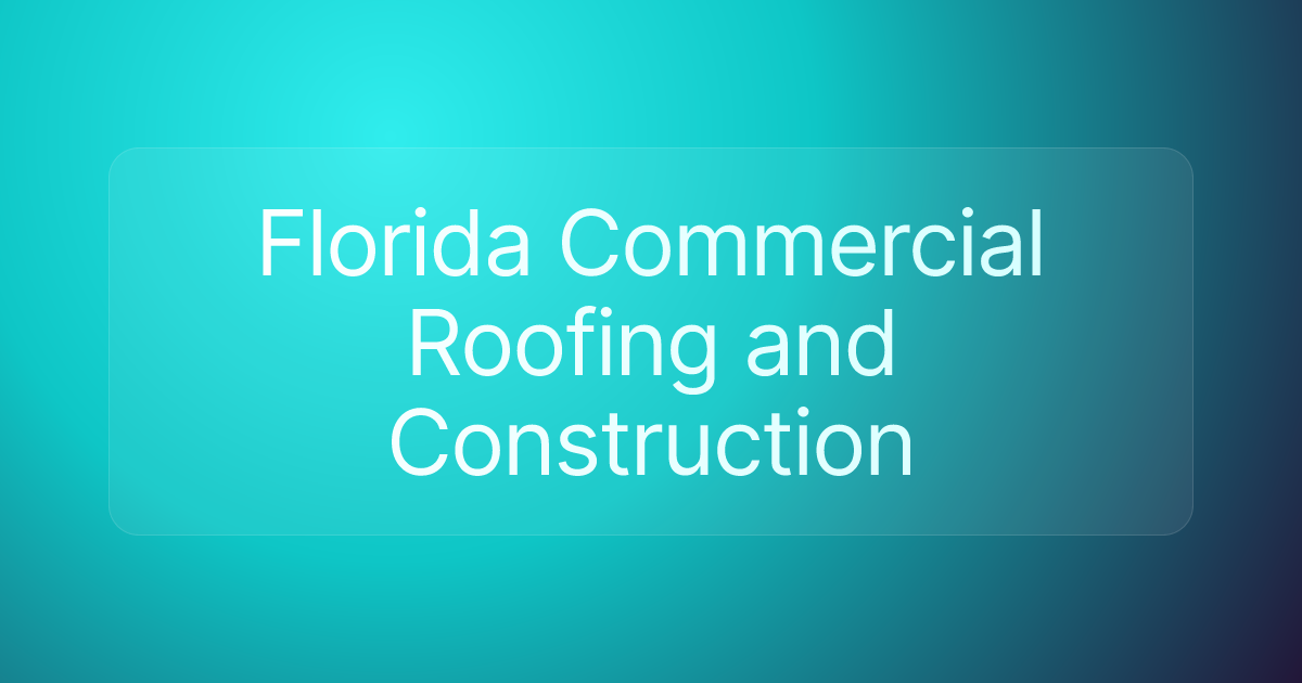 Florida Commercial Roofing and Construction