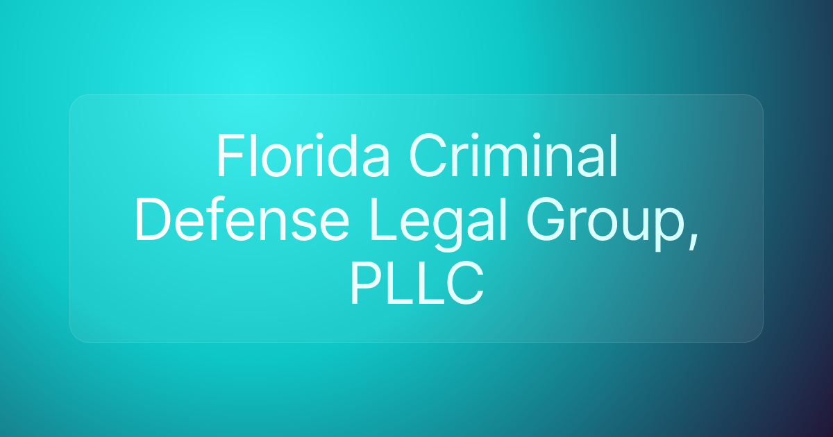 Florida Criminal Defense Legal Group, PLLC
