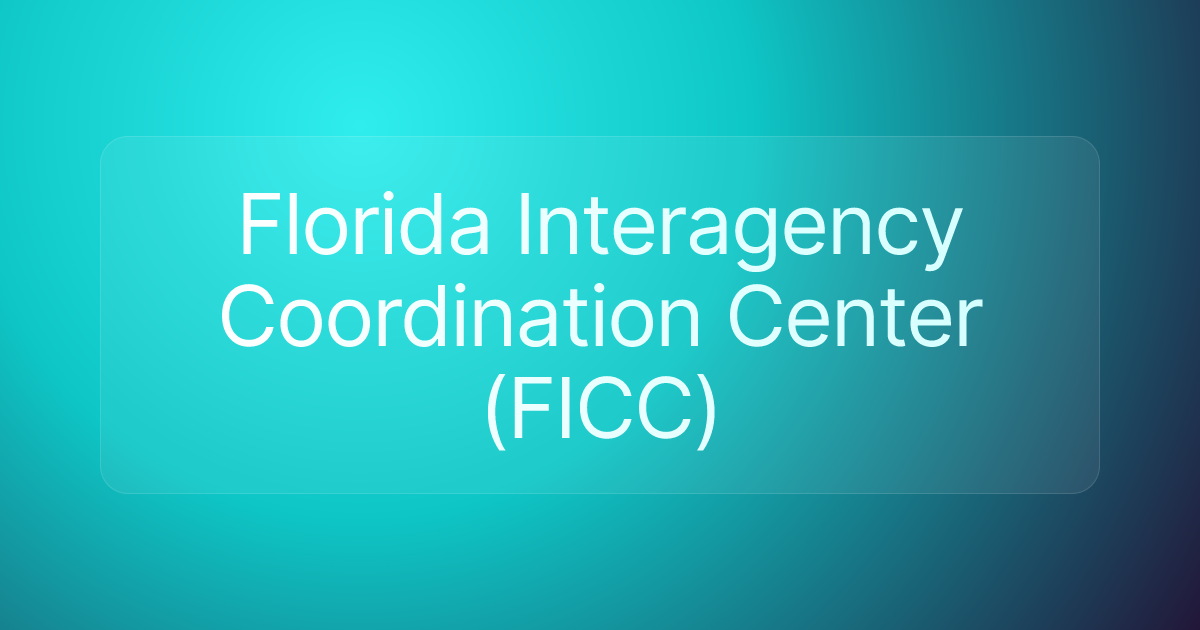 Florida Interagency Coordination Center (FICC)