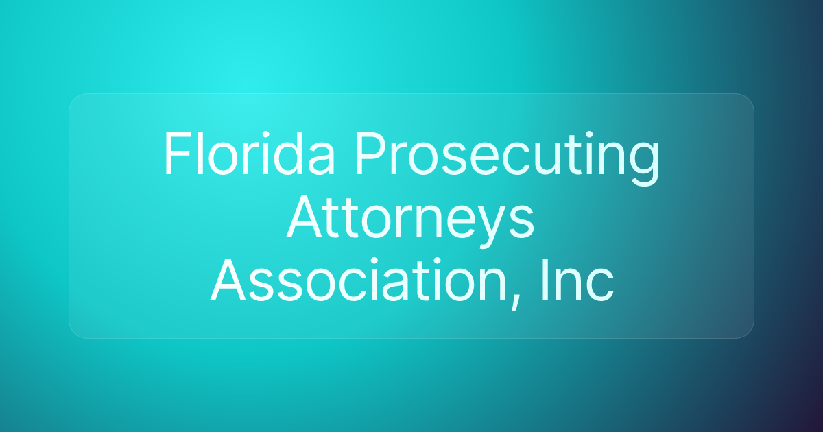 Florida Prosecuting Attorneys Association, Inc