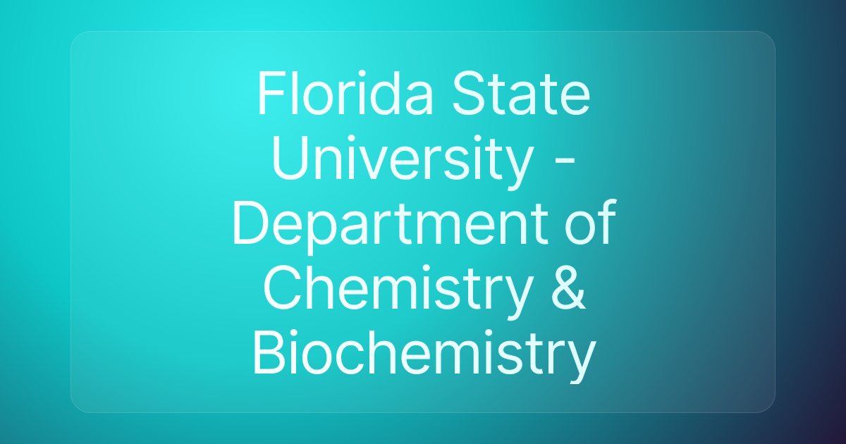 Florida State University - Department of Chemistry & Biochemistry