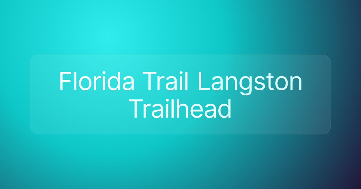 Florida Trail Langston Trailhead