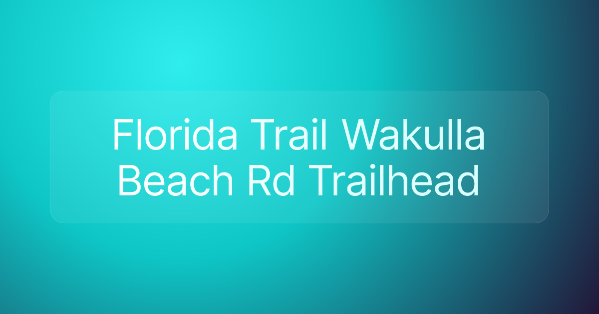 Florida Trail Wakulla Beach Rd Trailhead
