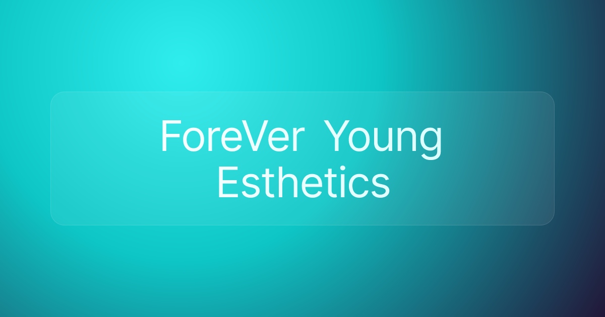 ForeVer Young Esthetics