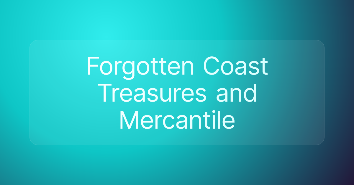 Forgotten Coast Treasures and Mercantile