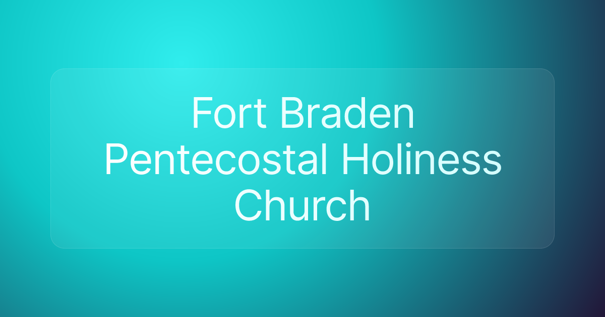 Fort Braden Pentecostal Holiness Church