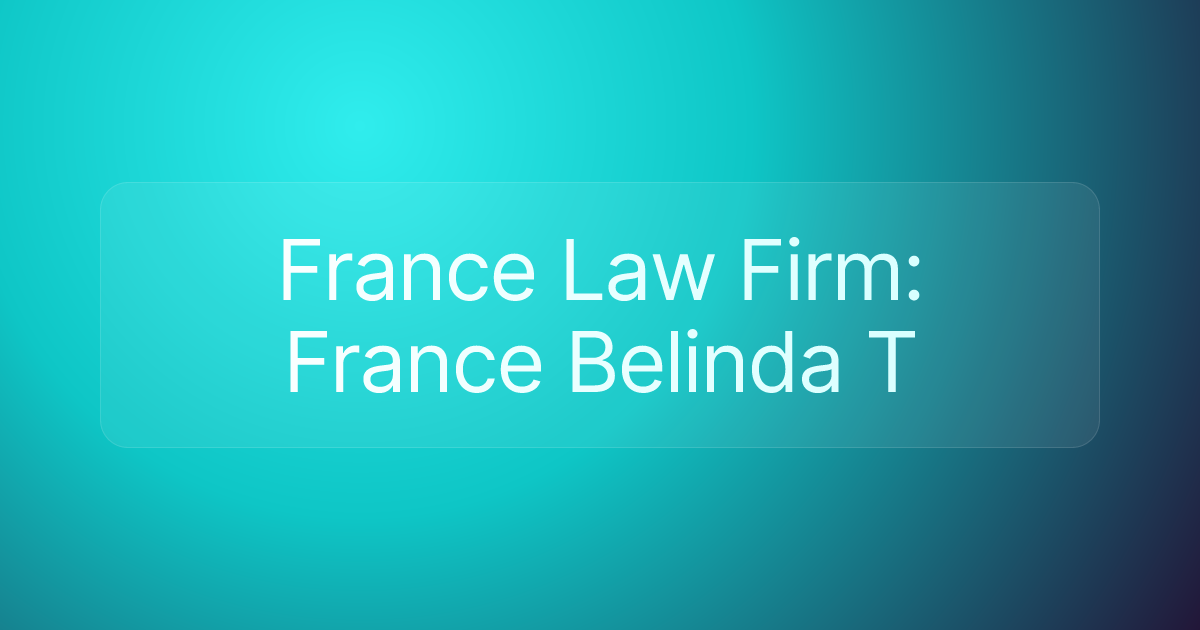 France Law Firm: France Belinda T