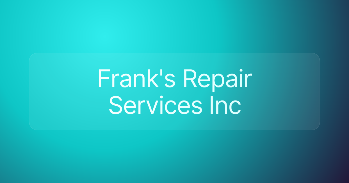 Frank's Repair Services Inc