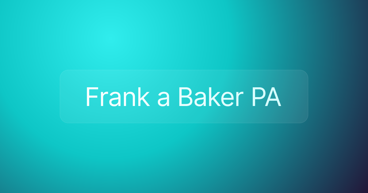 Frank a Baker PA