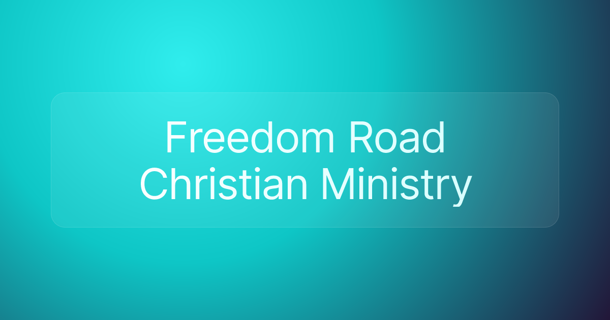Freedom Road Christian Ministry