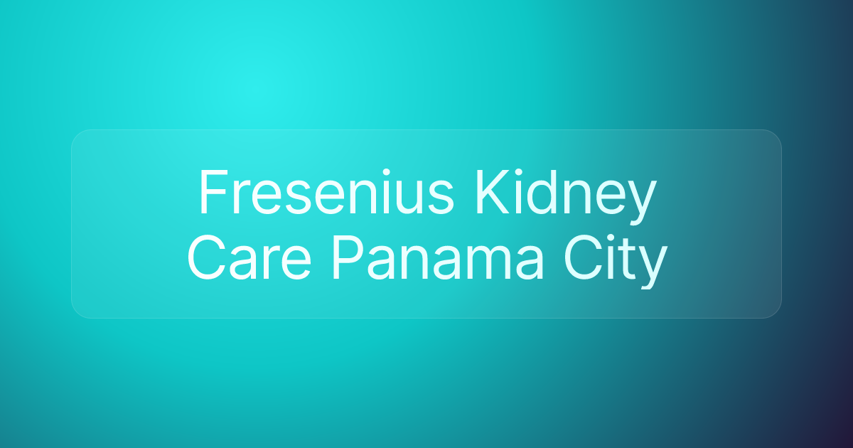 Fresenius Kidney Care Panama City