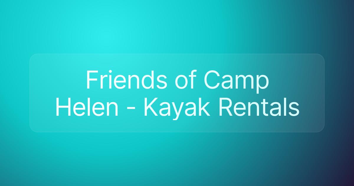 Friends of Camp Helen - Kayak Rentals