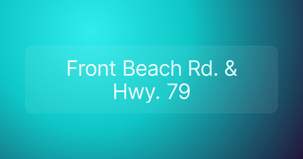 Front Beach Rd. & Hwy. 79