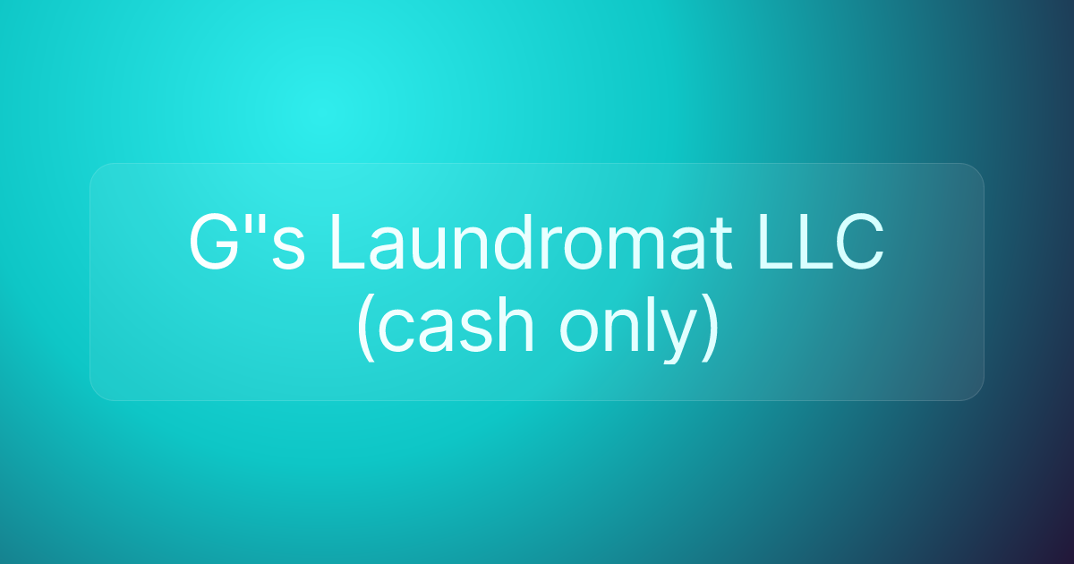 G"s Laundromat LLC (cash only)