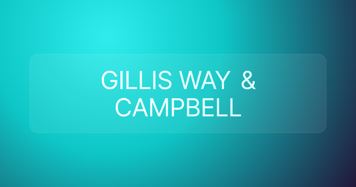 GILLIS WAY & CAMPBELL