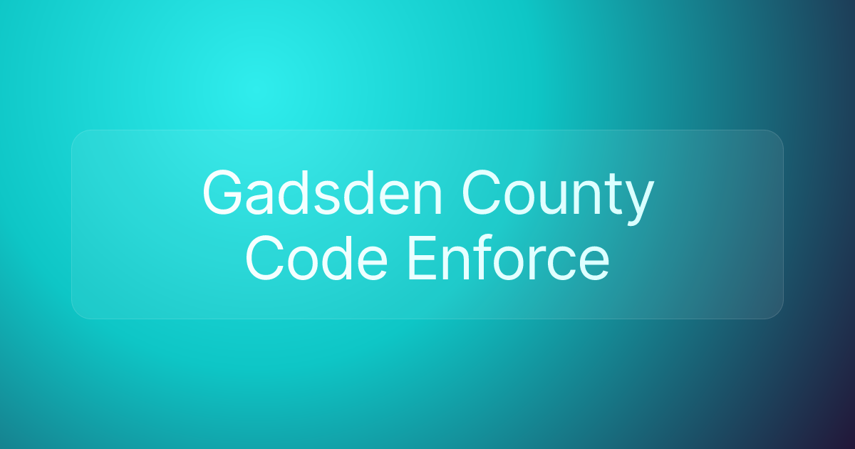 Gadsden County Code Enforce