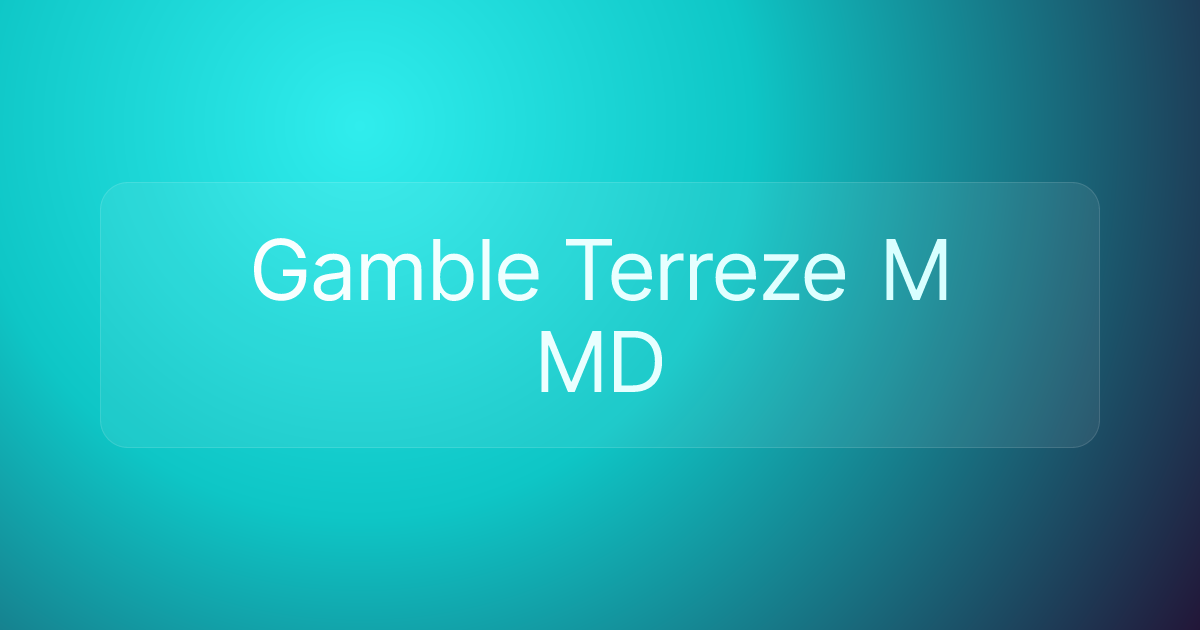 Gamble Terreze M MD