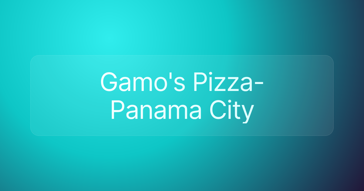 Gamo's Pizza- Panama City
