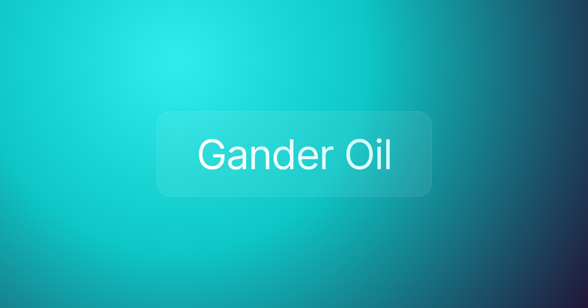 Gander Oil