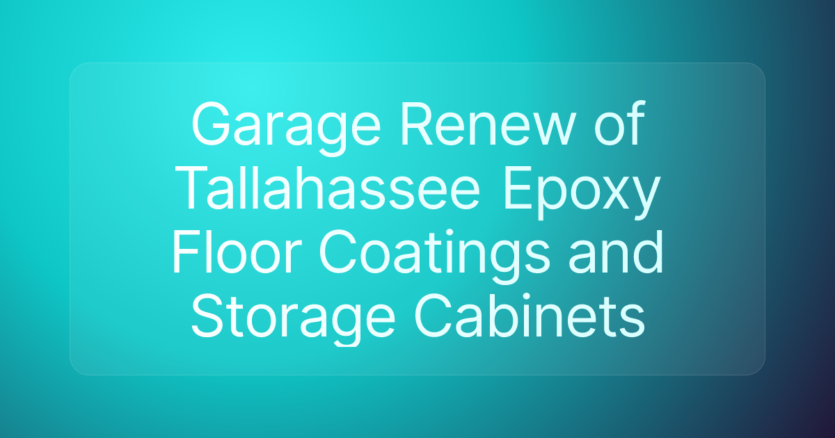 Garage Renew of Tallahassee Epoxy Floor Coatings and Storage Cabinets