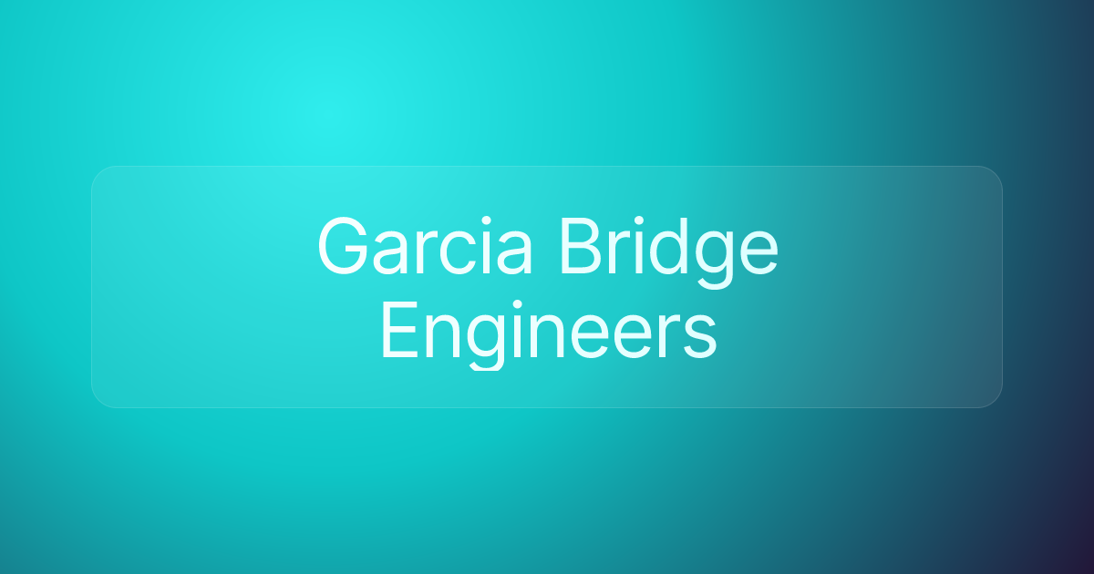 Garcia Bridge Engineers
