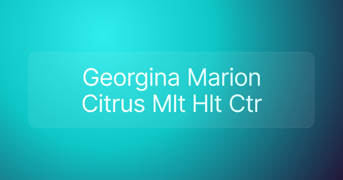 Georgina Marion Citrus Mlt Hlt Ctr