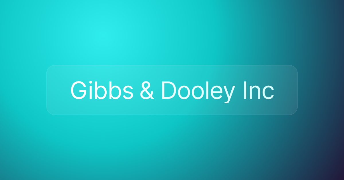 Gibbs & Dooley Inc