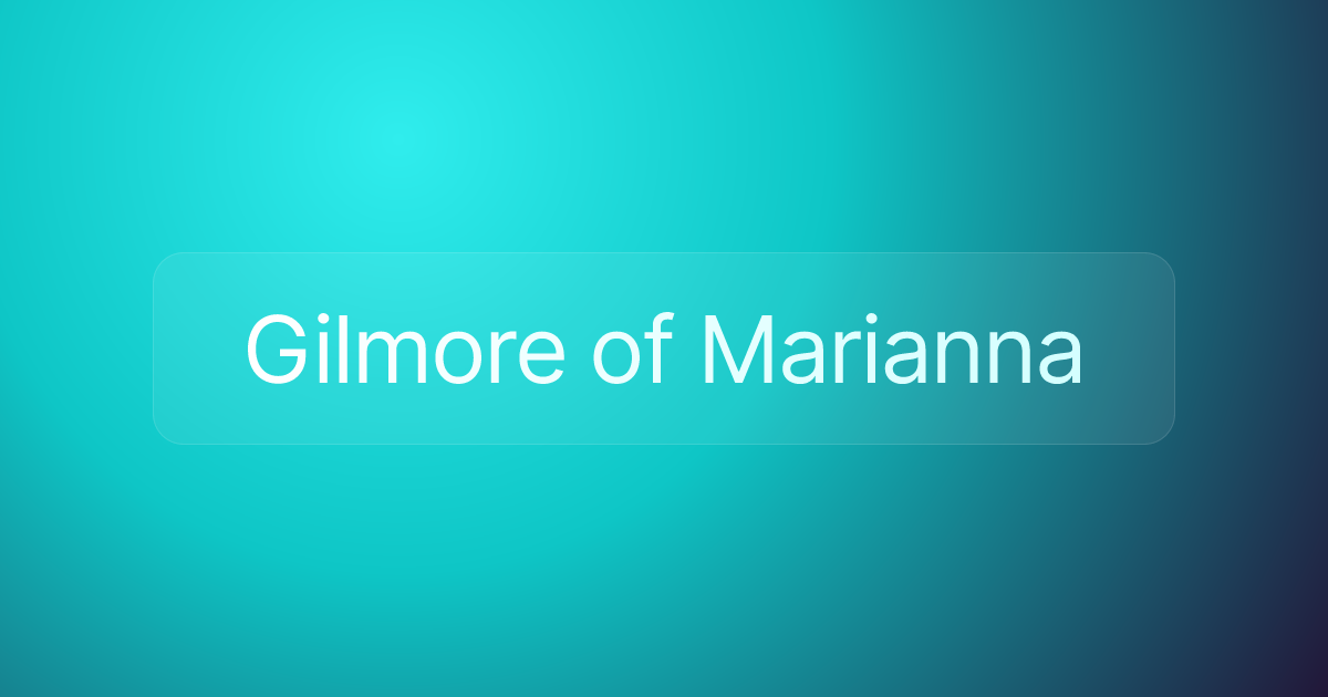 Gilmore of Marianna