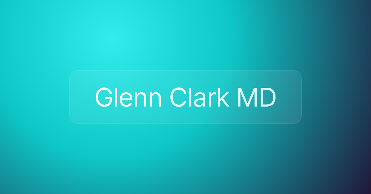 Glenn Clark MD