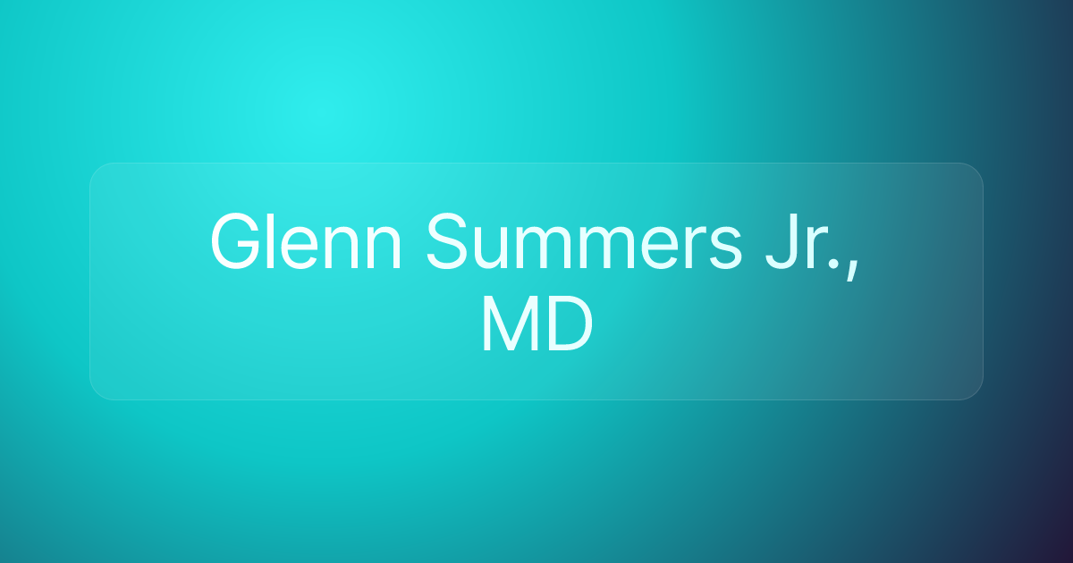 Glenn Summers Jr., MD
