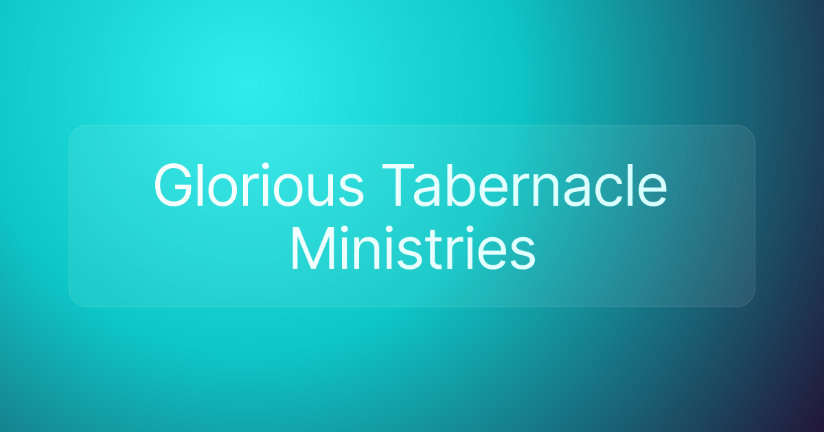 Glorious Tabernacle Ministries
