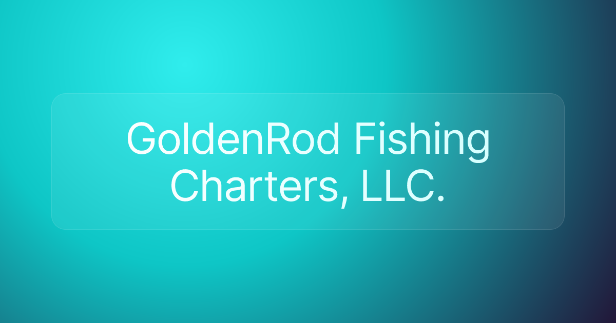 GoldenRod Fishing Charters, LLC.