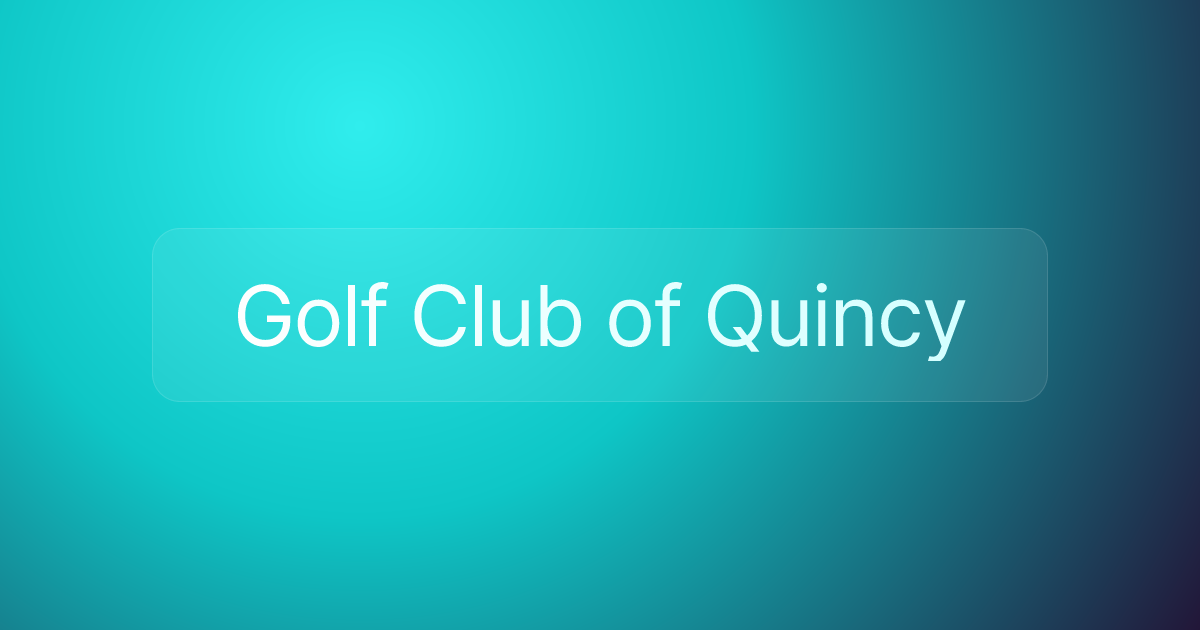 Golf Club of Quincy